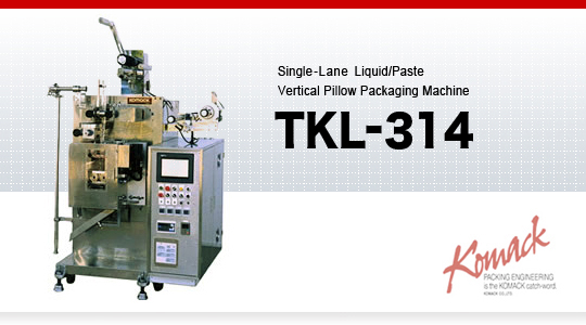 Single Line Liquid/Paste 
Vertical Pillow Packaging Machine
TKL-314
